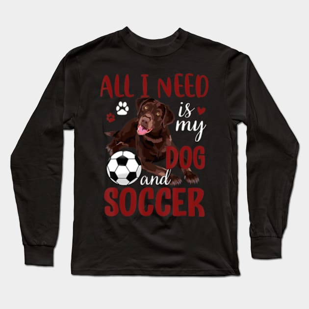 Chocolate Labrador Retriever Dog Lover Soccer Long Sleeve T-Shirt by marchizano